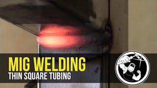 Mig Welding Thin Square Tubing