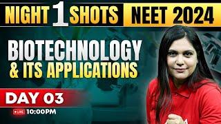 Biotechnology and its Applications Class 12 One Shot | NEET 2024 | Garima Goel