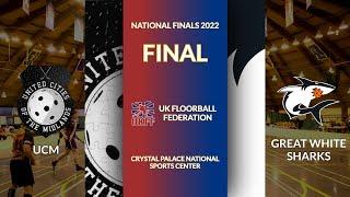 UCM vs Great White Sharks | FINAL | UKFF National Finals | LIVE