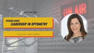 # 08 The OI Show | Leadership in Optometry | Optometric Insights