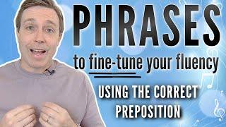 Phrases to Fine-Tune Your Speaking Fluency 