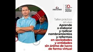 Aprende a elaborar y radicar nombramientos y reformas en sociedades y ESAL