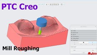 PTC Creo - Rough Milling