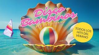 Disco Bambinos - BYE BYE VERANO (MIXTAPE)