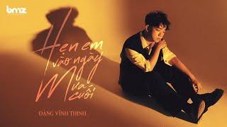 HẸN EM VÀO NGÀY MƯA CUỐI - ĐẶNG VĨNH THỊNH | OFFICIAL LYRICS VIDEO