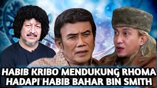 BELA RHOMA IRAMA ! HABIB KRIBO SEMPROT HABIB BAHAR TIDAK WARAS OTAKNYA