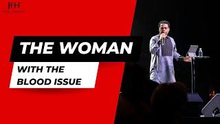 Finish Strong | The Woman with The Blood Issue | Pastor John F. Hannah