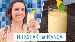 MILKSHAKE de MANGA: receita leve e saborosa