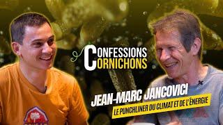 Jean-Marc JANCOVICI  CONFESSIONS CORNICHONS