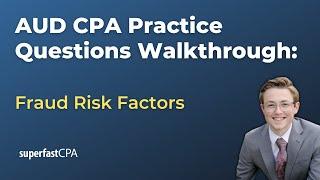 AUD CPA Practice Questions: Fraud Risk Factors