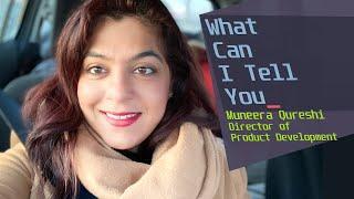 What Can I Tell You - Muneera Qureshi