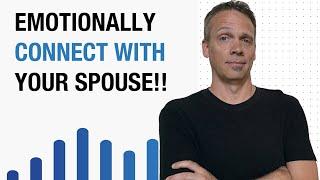 How to Emotionally Connect with Your Spouse | 3 Questions for Emotional Connection