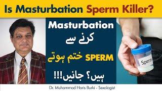 Is Masturbation Sperm Killer? | Masturbation Karne Se Sperm Khatam Hotay Hain?