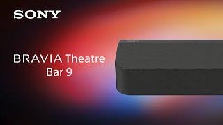 BRAVIA Theatre Bar 9/8 Product video | Sony Official