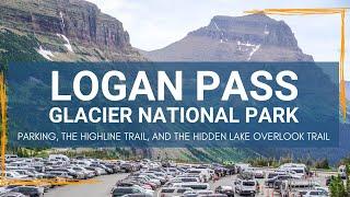 Logan Pass in Glacier National Park | Parking + Highline Trail + Hidden Lake Overlook Trail