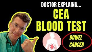 Carcinoembryonic Antigen (CEA) blood test explained | Use in BOWEL CANCER monitoring