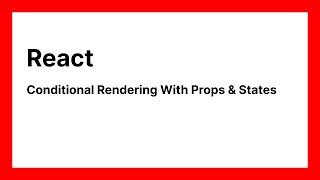 React Conditional Rendering With Props & States - FreeCodeCamp