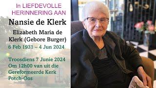 In LIEFDEVOLLE HERINNERING AAN  Nansie de Klerk  6 Feb 1931 – 4 Jun 2024