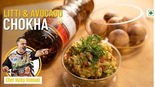 Litti and Avocado Chokha Recipe | Litti's Surprising New Companion! | Chef Vicky Ratnani