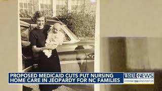 Proposed Medicaid cuts put nursing home care in jeopardy for NC families