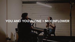 Worship Session 001 // You and You Alone + Moon Flower