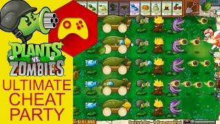 Plants VS Zombies - ULTIMATE CHEAT PARTY!!!