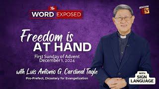 FREEDOM IS AT HAND |  The Word Exposed with Cardinal Tagle (December 1, 2024) with SL