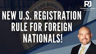 New Alien Registration Requirement for Non-Citizens in the U.S. (2025 Update)