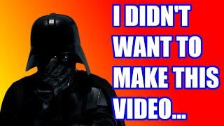 I Didn't Want To Make This Video Vader Reviews