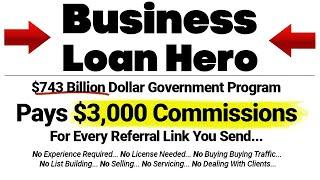 Business Loan Hero Review Bonus - $15,000 Commission Per Referral?