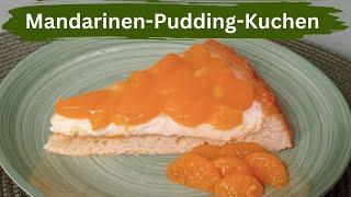 Mandarinen Pudding Kuchen