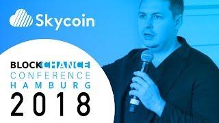 Skycoin Keynote | BlockChance Conference 2018