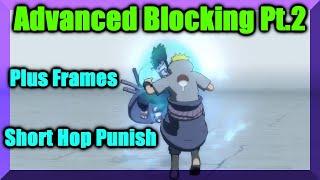 Naruto Storm 4 | Advanced Blocking Tutorial - Short Hop Punish W/ Montage!