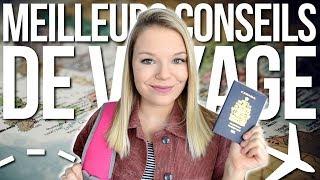 MES MEILLEURS CONSEILS VOYAGE ️ | Tout ce que tu devrais savoir avant de partir!