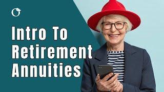 Retirement Annuities Explained – Introduction to Annuities