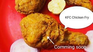 KFC chicken fry comming soon from Tivi's kitchen..wait and watch tomorrow