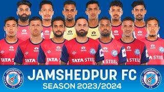 JAMSHEDPUR FC SQUAD 2023/2024 | ISL 2023-2024 | JAMSHEDPUR FC FULL SQUAD 2024