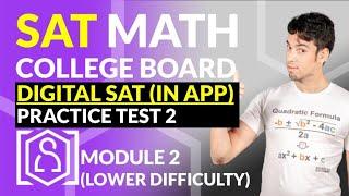 NEW SAT Math: DIGITAL SAT - Practice Test 2! Module 2 (Lower Difficulty) via APP in REAL TIME!