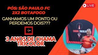 SÃO PAULO FC 2X2 BOTAFOGO - GANHAMOS UM PONTO OU PERDEMOS DOIS???