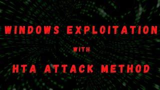 Windows Exploitation - HTA Attack Method