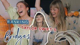 Ranking Taylor Swifts BEST Bridges (soooo ILLEGAL)