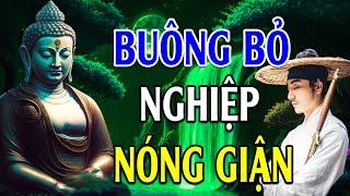 Buông Bỏ Nghiệp Nóng Giận Để Tĩnh Tâm Bình An (Nên Nghe) l Lời Phật Dạy