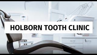 Holborn Tooth Clinic - Forest & Ray - Dentists, Orthodontists, Implant Surgeons