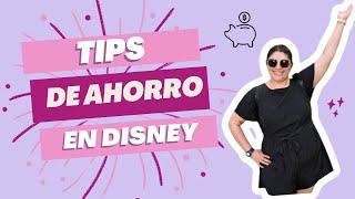 Consejos Para Ahorrar Dinero en Disney | Los Mejores Ratatips 