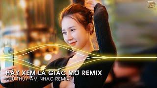 Hãy Xem Là Giấc Mơ Remix - Rồi Từ Đây Đôi Ta Hai Lối Remix Hot Tik tok 2024