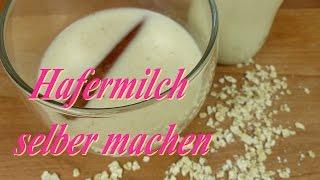 Hafermilch selber machen | Veganer & gesunder Milchersatz aus 2 Zutaten | Haferdrink Rezept