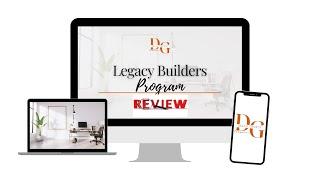 Legacy Builders Program Review 2024