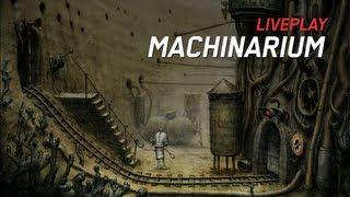 Mrkew robotem v Machinarium #01 | LIVEPLAY