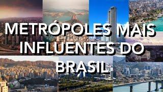 TOP 15 | Metrópoles mais influentes do Brasil.