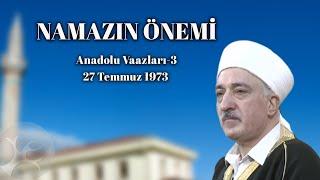 Namazın Önemi | Anadolu Vaazları 3 | M. Fethullah Gülen